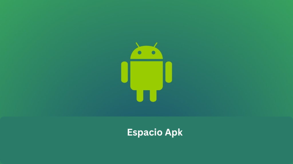 espacio apk